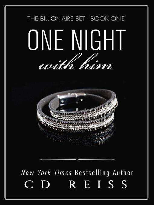 Title details for One Night With Him by CD Reiss - Available